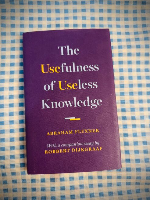 The Usefulness of Useless Knowledge by Abraham Flexner