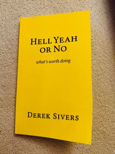 Hell Yeah or No by Derek Sivers