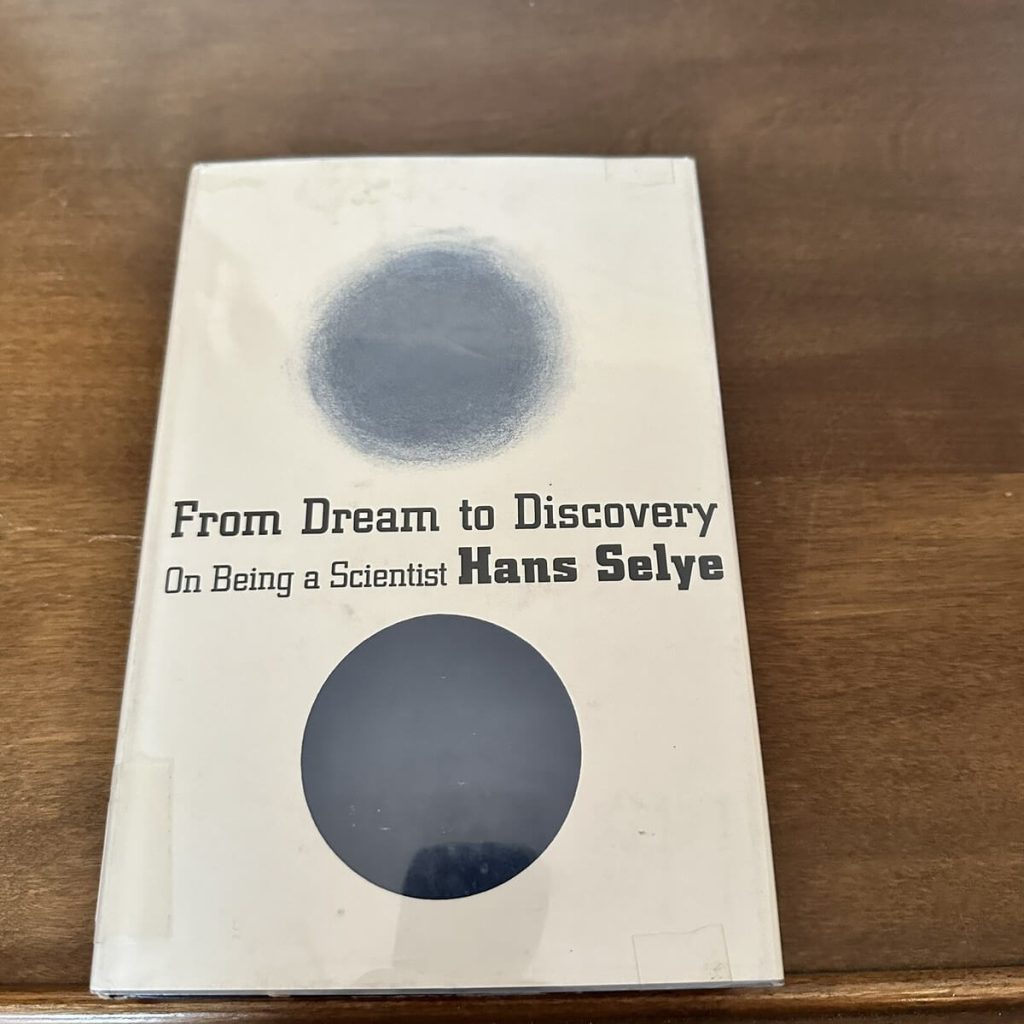 Dream to Discovery by Hans Selye